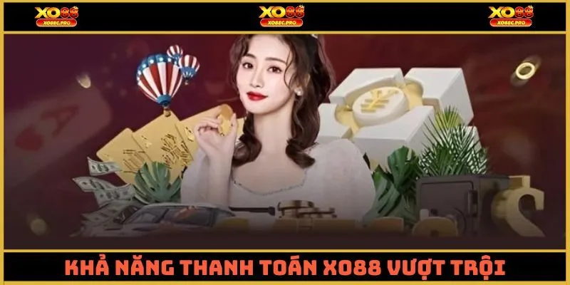 Khả năng thanh toán của XO88