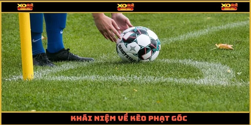 Khái niệm về kèo phạt góc