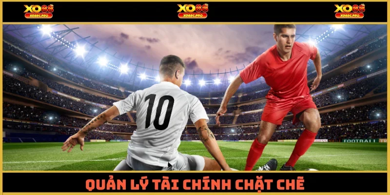 Quản lý tài chính chặt chẽ, không nên đặt cược vượt quá giới hạn