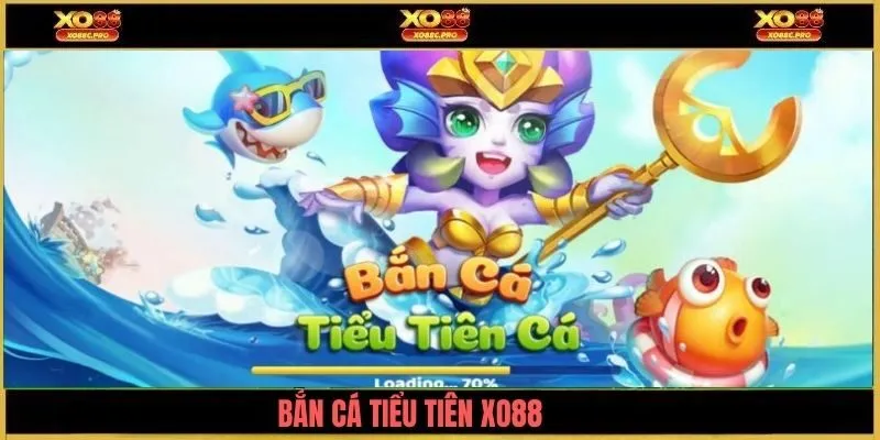 ban-ca-tieu-tien-xo88