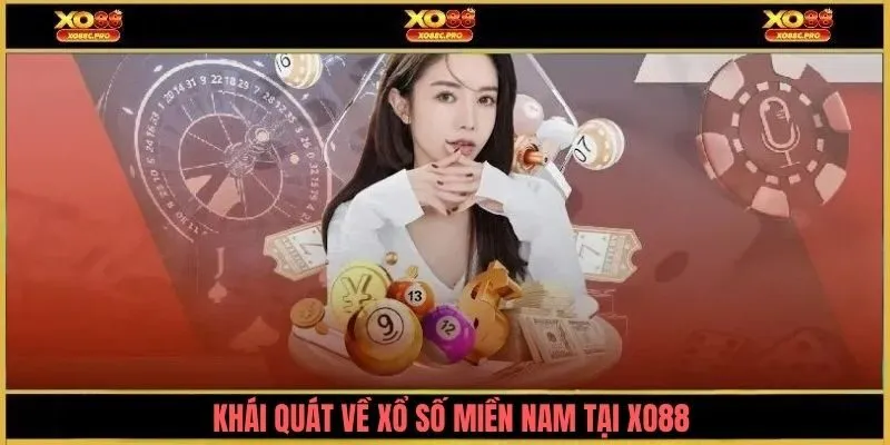 Khái quát về xổ số miền nam tại XO88