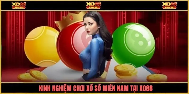 Kinh nghiệm chơi xổ số miền nam tại XO88